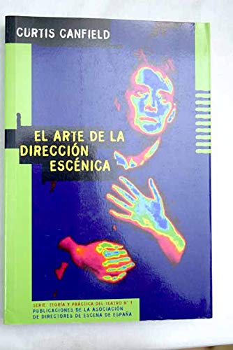 El arte de la direcciÃ³n escÃ©nica (R) (4a.Edic.2011) (9788492639175) by CANFIELD, CURTI