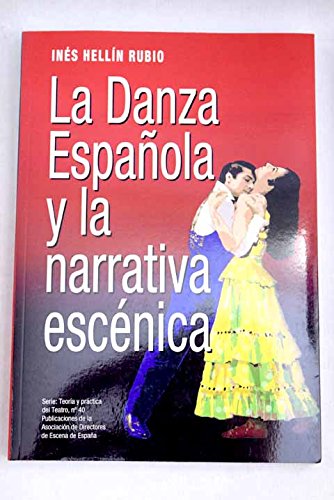 Imagen de archivo de La Danza Espaola y la narrativa escnica a la venta por Ub Libros