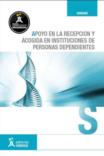 9788492647170: Apoyo en la recepcin y acogida en instituciones de personas dependientes (Sanidad)