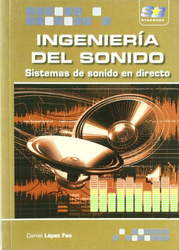Stock image for Ingeniera del sonido : sistemas de sonido en directo for sale by Librera Prez Galds
