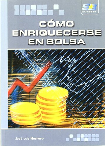 Imagen de archivo de Cmo enriquecerse en Bolsa (Spanish EHerrero Delgado, Jos Luis a la venta por Iridium_Books