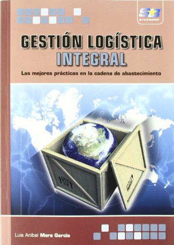 Stock image for Gestin logstica integral las mejores prcticas en la cadena de abastecimiento for sale by MARCIAL PONS LIBRERO