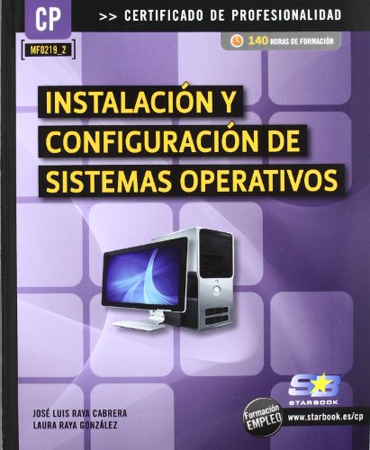 9788492650910: Instalacin y Configuracin de Sistemas Operativos (MF0219_2) (CERTIFICADO DE PROFESIONALIDAD)