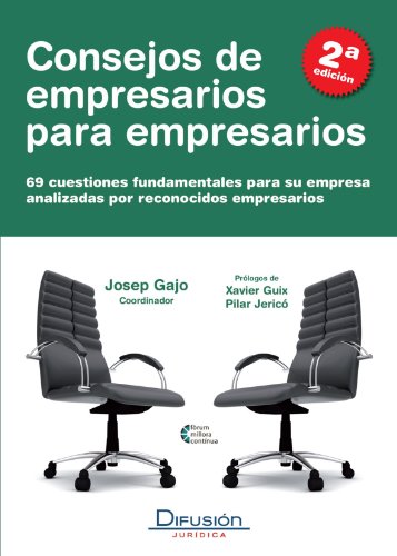 9788492656226: Consejos de empresarios para empresarios: 69 cuestiones fundamentales para su empresa analizadas por reconocidos empresarios