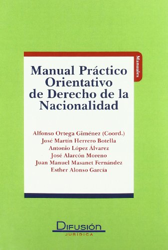 Imagen de archivo de Manual prctico orientativo de derecho de la nacionalidad a la venta por medimops