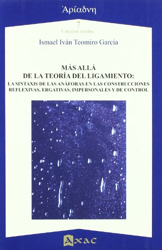 Imagen de archivo de Ms all de la teora del ligamiento la sintaxs de las anforas en las construcciones reflexivas, ergativas, impersonales y de contral a la venta por MARCIAL PONS LIBRERO