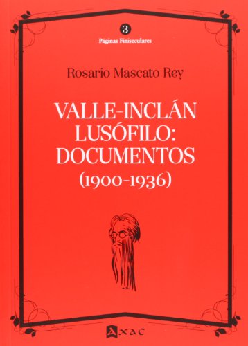 Stock image for VALLE-INCLAN LUSOFILO: DOCUMENTOS (1900-1936) for sale by CA Libros