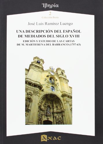 Stock image for UNA DESCRIPCIN DEL ESPAOL DE MEDIADOS DEL SIGLO XVIII for sale by KALAMO LIBROS, S.L.