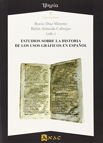 Estudios sobre la historia de los usos gráficos en Español