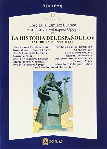 Stock image for HISTORIA DEL ESPAOL HOY. ESTUDIOS Y PERSPECTIVAS for sale by KALAMO LIBROS, S.L.