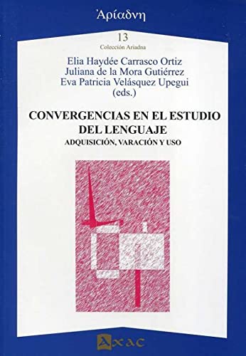 Imagen de archivo de Convergencias En El Estudio Del Lenguaje. Adquisicin, Varacin Y Uso a la venta por Hilando Libros