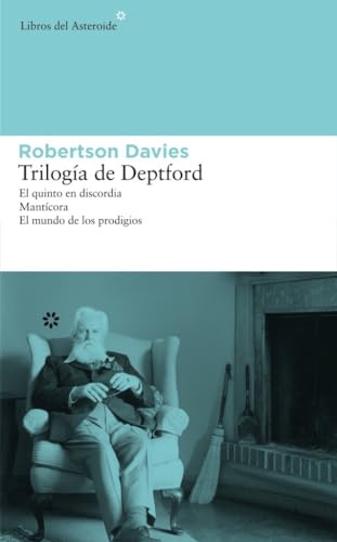 Trilogia de Deptford: El Quinto en Discordia, Manticora, el Mundo de los Prodigios = The Deptford Trilogy - Davies, Robertson