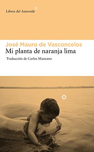 Mi planta de naranja lima (Spanish Edition) (9788492663439) by De Vasconcelos, JosÃ© Mauro