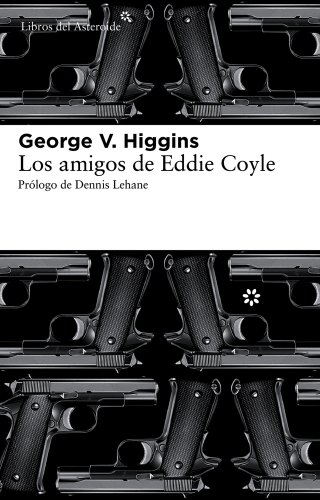 Beispielbild fr Los Amigos de Eddie Coyle / The Friends of Eddie Coyle zum Verkauf von Revaluation Books