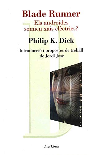 9788492672202: Blade Runner. Els androides somien xais elctrics?: Introducci i propostes de treball de Jordi Jos (LES EINES)