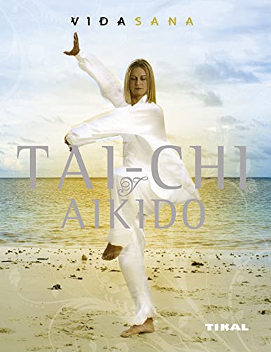 9788492678693: Tai-chi y aikido (Vida Sana / Healthy Living) (Spanish Edition)