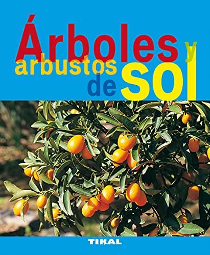 Imagen de archivo de ARBOLES ARBUSTOS DE SOL a la venta por Siglo Actual libros