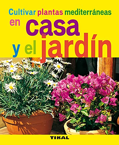 Stock image for CULTIVAR PLANTAS MEDITERRANEAS CASA Y EL JARDIN for sale by Siglo Actual libros