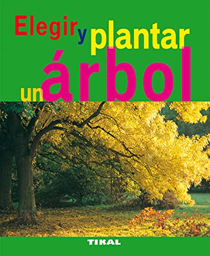 Imagen de archivo de ELEGIR Y PLANTAR UN ARBOL a la venta por Siglo Actual libros