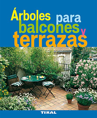 Stock image for ARBOLES PARA BALCONES Y TERRAZAS for sale by Siglo Actual libros