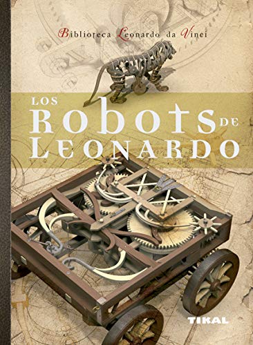 Beispielbild fr Los robots de Leonardo zum Verkauf von Books From California