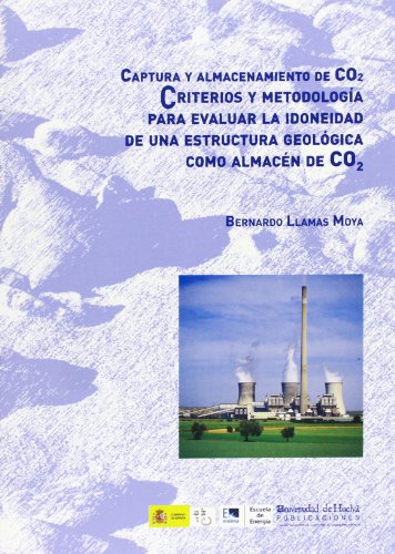 9788492679126: Captura y almacenamiento de CO2 : criterios y metodologa para evaluar la idoneidad de una estructura geolgica como almacn de CO2: 20
