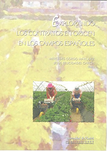 Beispielbild fr EXPLORANDO LOS CONTRATOS EN ORIGEN EN LOS CAMPOS ESPAOLES zum Verkauf von Hiperbook Espaa