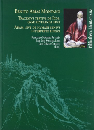 9788492679225: Tractatvs tertivs de Fide, Qvae revelanda erat. Adam, sive de hvmani sensvs interprete lingva: 20 (Bibliotheca Montaniana)