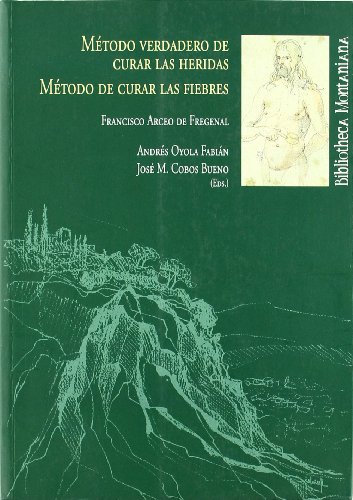 Imagen de archivo de METODO VERDADERO DE CURAR LAS HERIDAS: Mtodo de curar las fiebres. a la venta por KALAMO LIBROS, S.L.