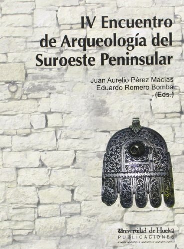 Imagen de archivo de IV ENCUENTRO DE ARQUEOLOGIA DEL SUROESTE PENINSULAR a la venta por Prtico [Portico]