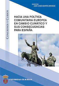 9788492681068: Hacia una poltica comunitaria europea en cambio climtico y sus consecuencias para Espaa (Congresos y Cursos) (Spanish Edition)