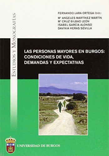 9788492681549: Las personas mayores en Burgos: condiciones de vida, demandas y expectativas (Estudios y Monografas)