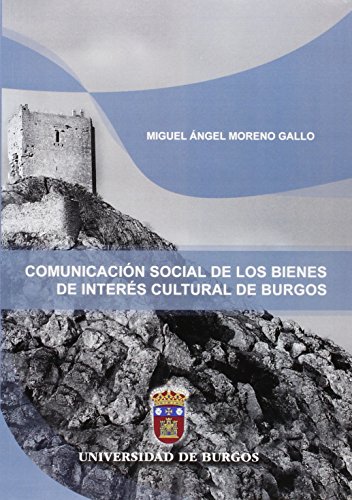Beispielbild fr Comunicacin social de los bienes de inters cultural de Burgos zum Verkauf von AG Library