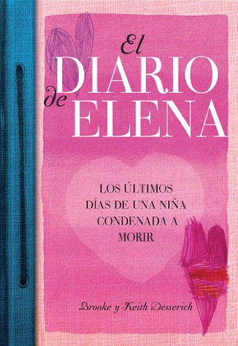 Imagen de archivo de El diario de Elena : los ltimos das de una nia condenada a morir a la venta por SalvaLibros