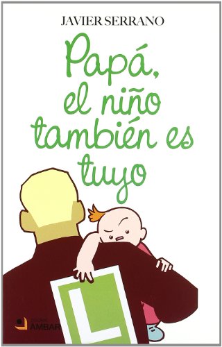 Imagen de archivo de Papa, El Niño Tambien Es Tuyo (pocket (ambar)) a la venta por RecicLibros