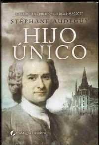 9788492688371: Hijo unico (Historica (viamagna))