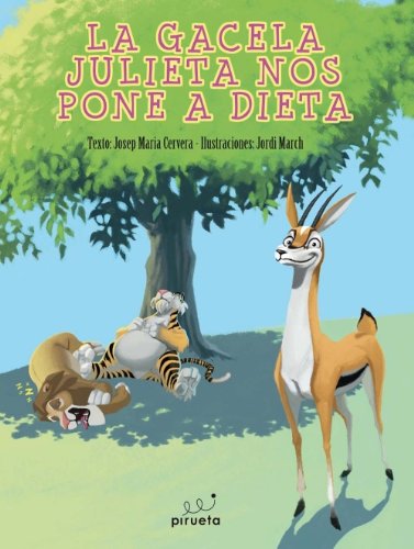 9788492691739: La gacela Julieta nos pone a dieta / Julieta The Gazelle Puts us on a Diet