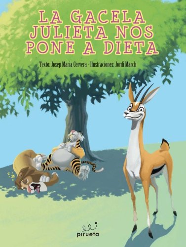 9788492691739: La gacela Julieta nos pone a dieta (Spanish Edition)