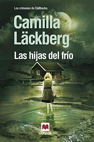 Las Hijas Del Frío - Camilla Läckberg, Carmen Montes Cano