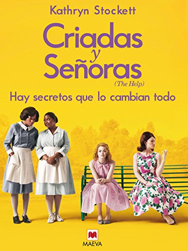 Beispielbild fr Criadas y senoras / The Help: Tres Mujeres a Punto De Dar Un Paso Extraordinario, Una Historia Con Corazon Y Esperanza zum Verkauf von Ammareal