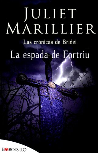 La espada de Fortriu: Las crÃ³nicas de Bridei (EMBOLSILLO) (Spanish Edition) (9788492695485) by Marillier, Juliet