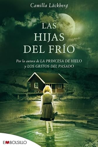 Beispielbild fr Las hijas del fro: Premio al Mejor Libro del ao en Suecia. (EMBOLSILLO) Lckberg, Camilla and Carmen Montes zum Verkauf von Papiro y Papel