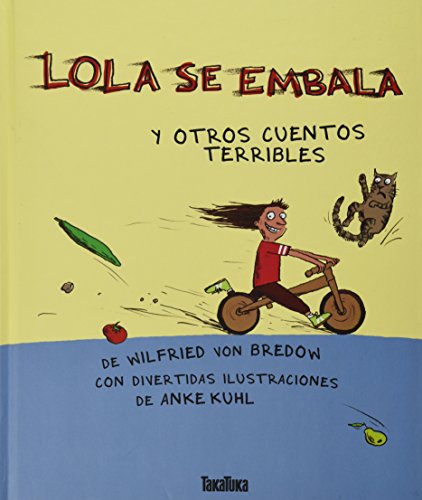 Beispielbild fr Lola se embala y otros cuentos terribles zum Verkauf von medimops