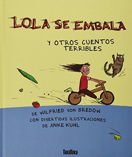 Lola se embala (9788492696925) by Bredow, Wilfried Von