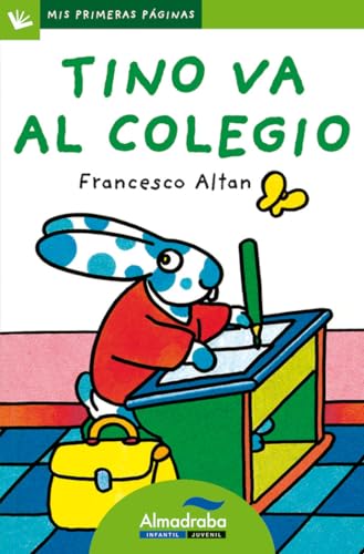 Imagen de archivo de Tino va al colegio (letra de palo) (Mis Primeras Pginas, Band 4) a la venta por medimops