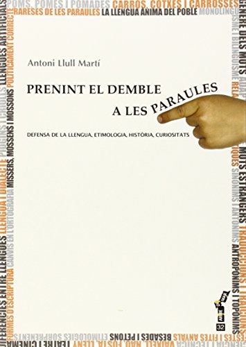 Imagen de archivo de Prenint el demble a les paraules: Defensa de la llengua, etimologia, histria, curiositats a la venta por AG Library