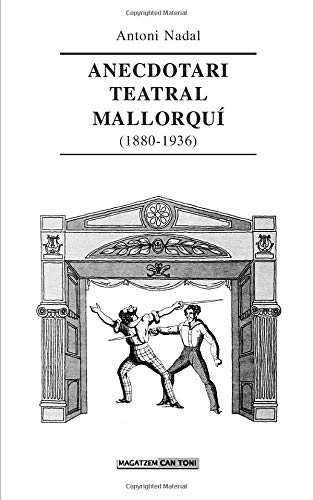 Imagen de archivo de ANECDOTARI TEATRAL MALLORQU? (1880-1936) a la venta por Zilis Select Books