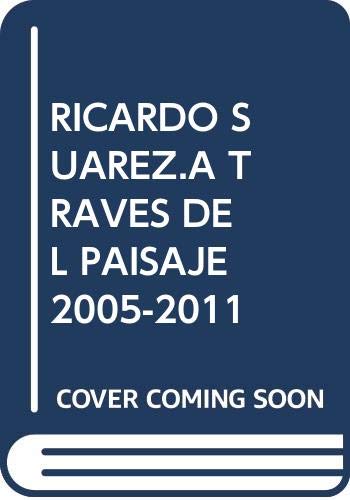 Stock image for Ricardo suarez.a traves del paisaje 2005-2011 for sale by Iridium_Books