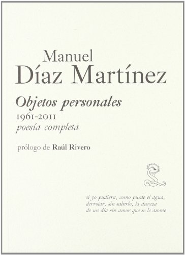 Beispielbild fr OBJETOS PERSONALES 1961-2011. POESIA COMPLETA zum Verkauf von KALAMO LIBROS, S.L.