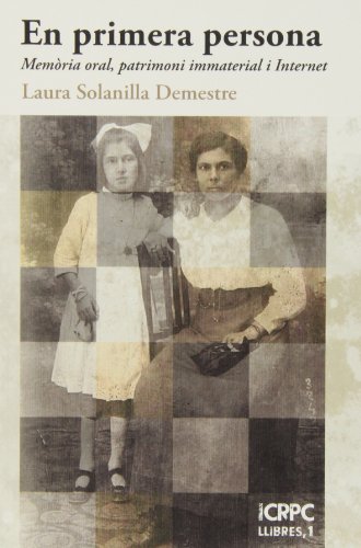 Imagen de archivo de En primera persona : memria oral, patrimoni immaterial i Internet (Publicacions de l'ICRPC) a la venta por medimops